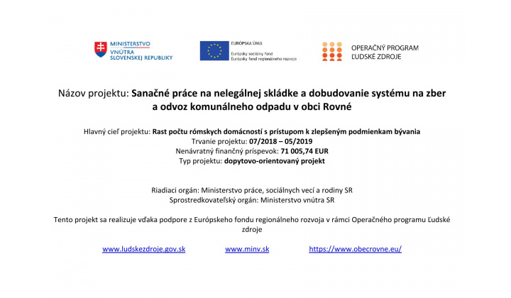 Sanačné práce na nelegálnej skládke a dobudovanie systému na zber a odvoz komunálneho odpadu v obci Rovné